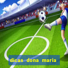 dicas dona maria jogo do bicho