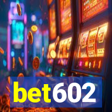 bet602