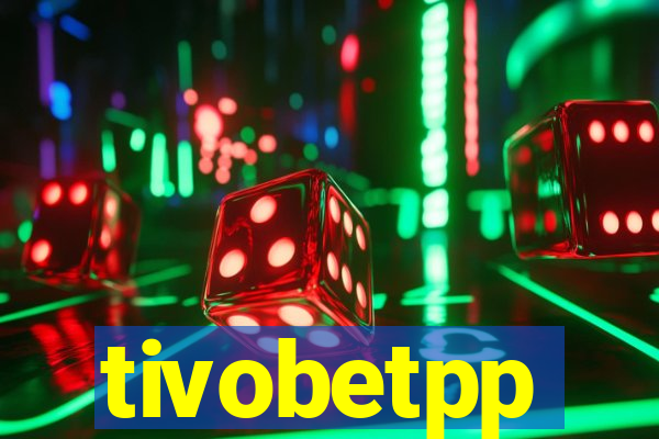 tivobetpp