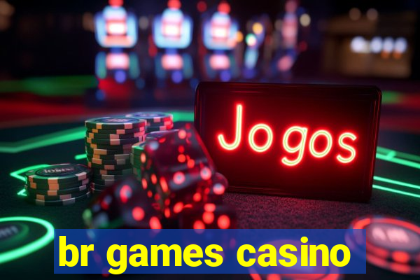 br games casino