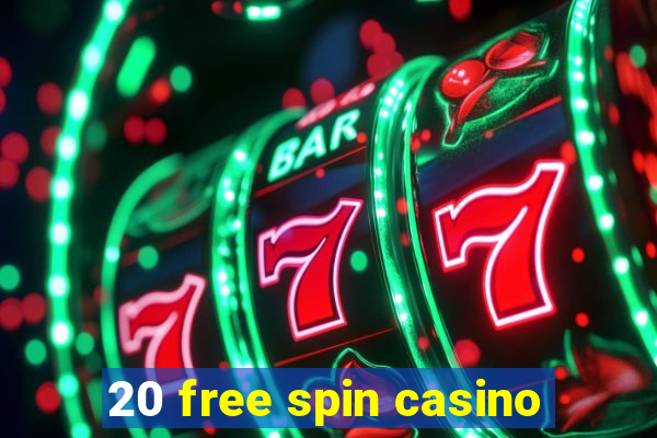 20 free spin casino