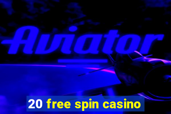 20 free spin casino