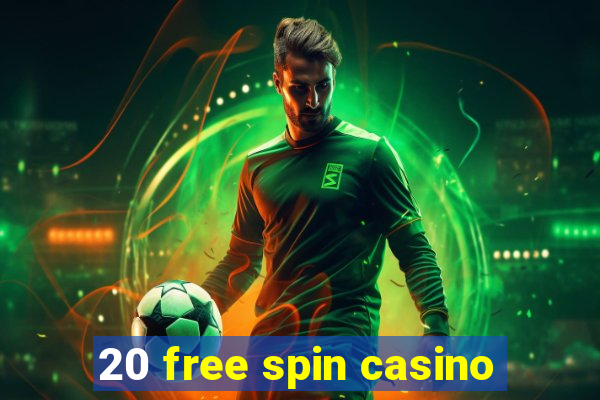 20 free spin casino