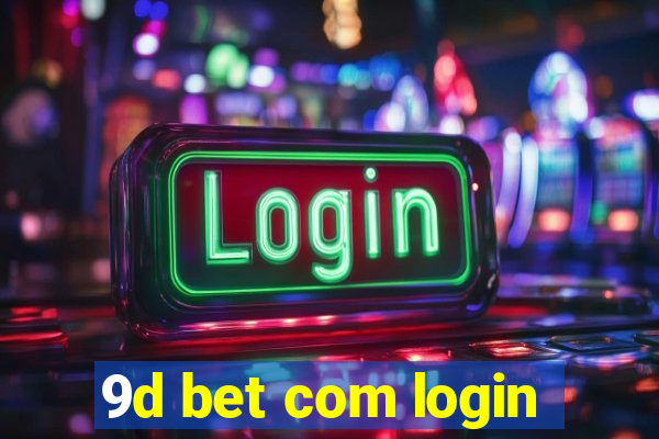 9d bet com login