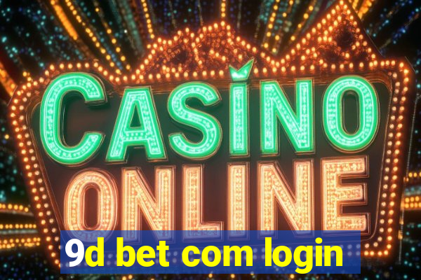 9d bet com login