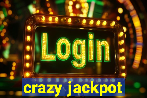 crazy jackpot