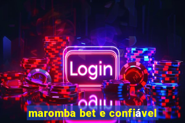 maromba bet e confiável