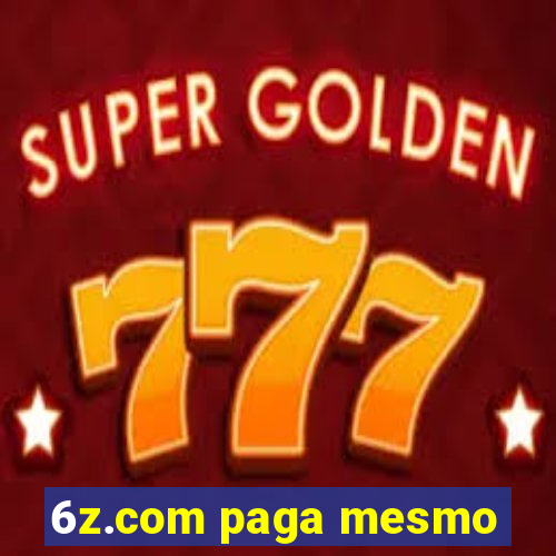 6z.com paga mesmo