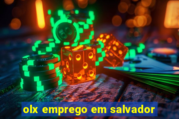 olx emprego em salvador