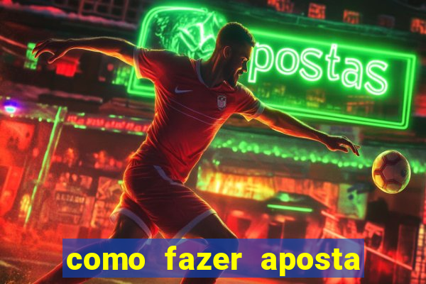 como fazer aposta no sportingbet