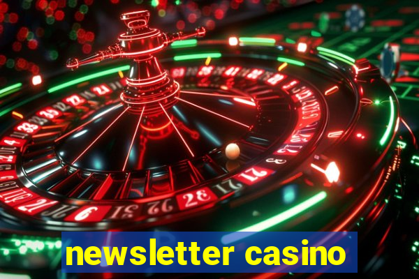 newsletter casino