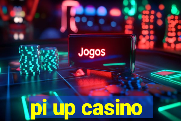 pi up casino