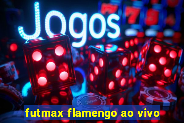 futmax flamengo ao vivo