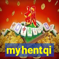 myhentqi