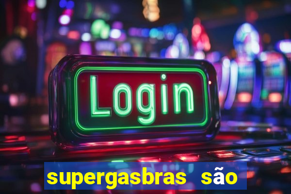 supergasbras são paulo - sp