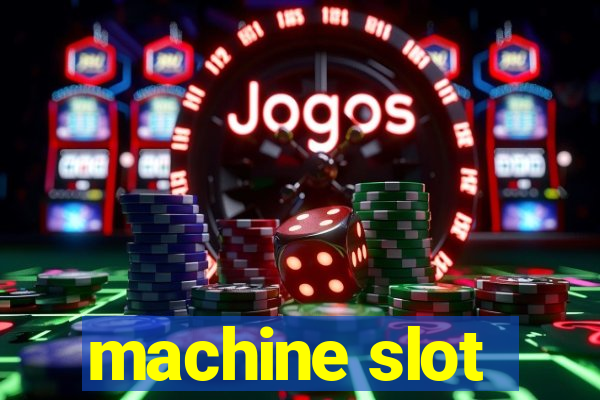 machine slot