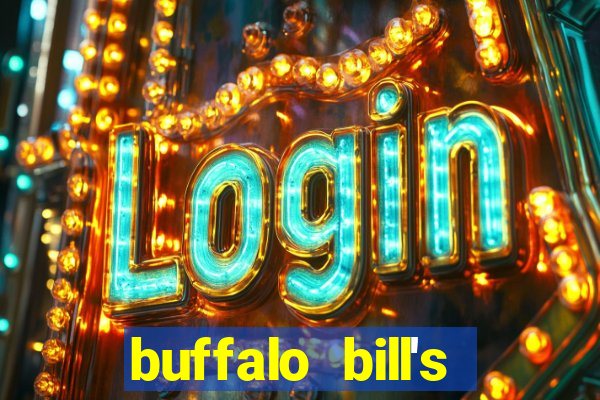 buffalo bill's resort & casino