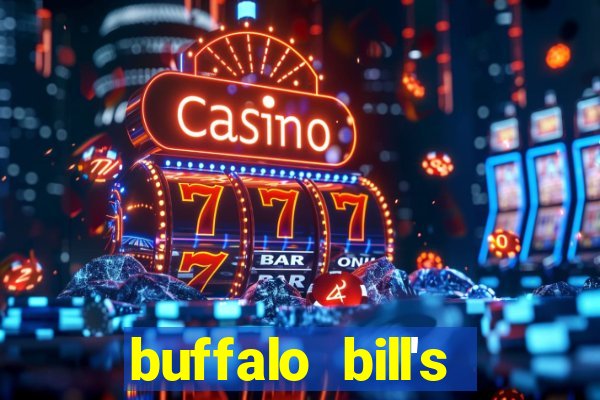 buffalo bill's resort & casino