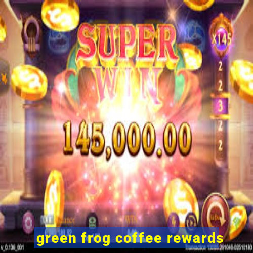 green frog coffee rewards