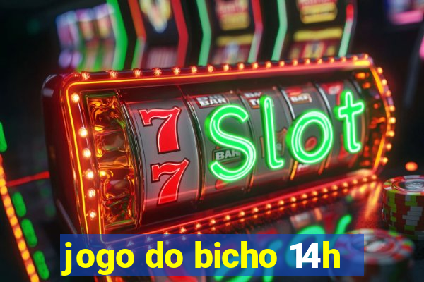 jogo do bicho 14h