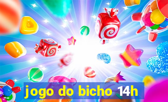 jogo do bicho 14h