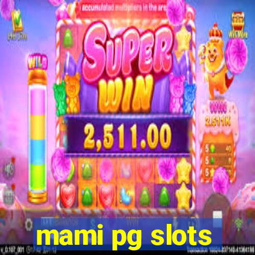 mami pg slots