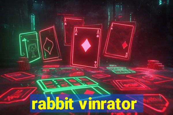 rabbit vinrator