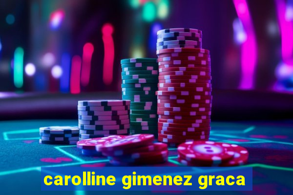 carolline gimenez graca