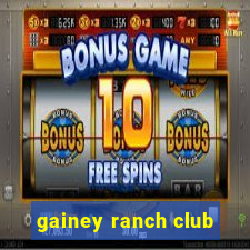 gainey ranch club