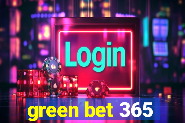 green bet 365