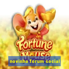 novinha forum social