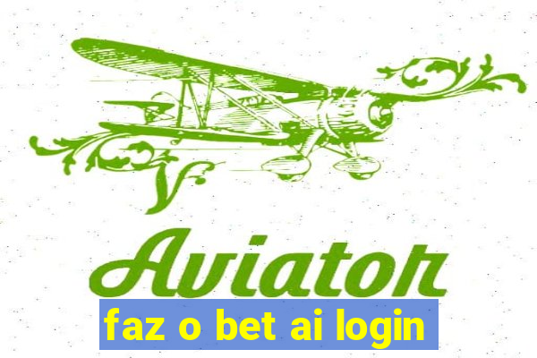 faz o bet ai login