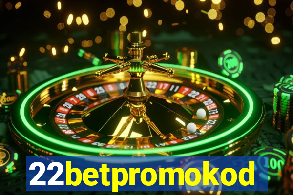 22betpromokod