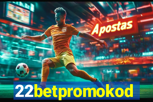 22betpromokod