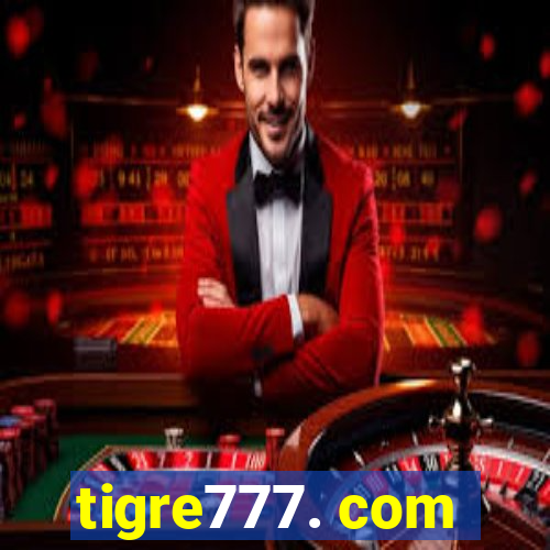 tigre777. com