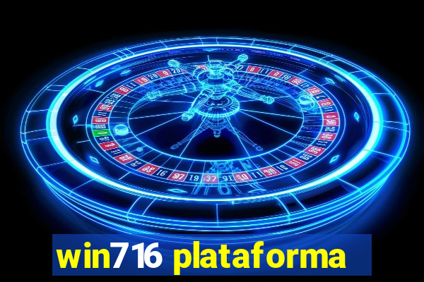 win716 plataforma