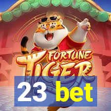 23 bet