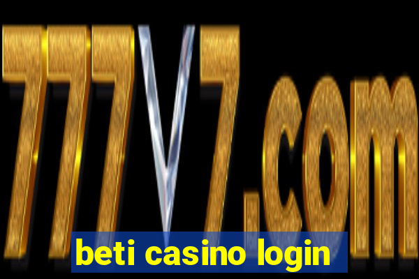 beti casino login