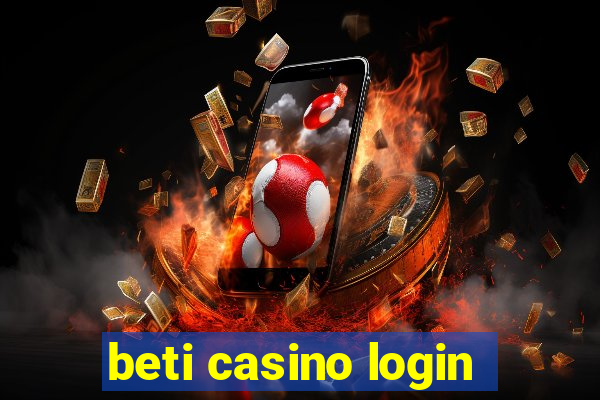 beti casino login