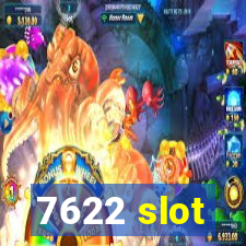 7622 slot