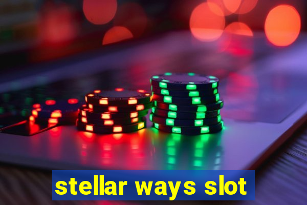 stellar ways slot