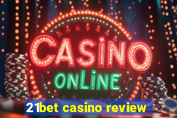 21bet casino review