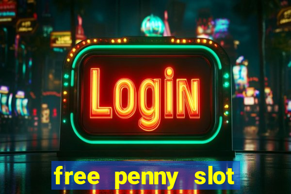 free penny slot machines com