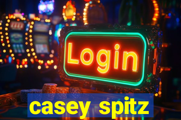 casey spitz