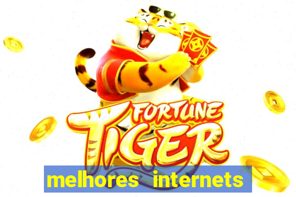 melhores internets para jogos