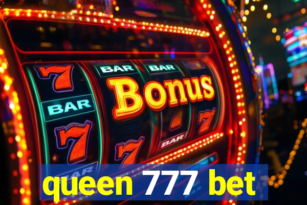 queen 777 bet