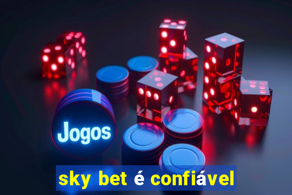 sky bet é confiável