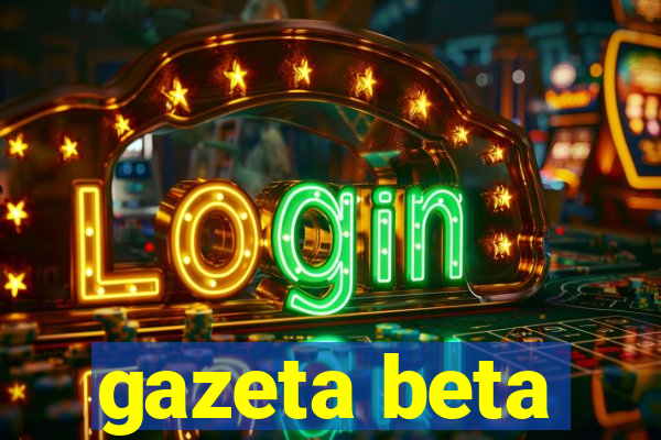 gazeta beta