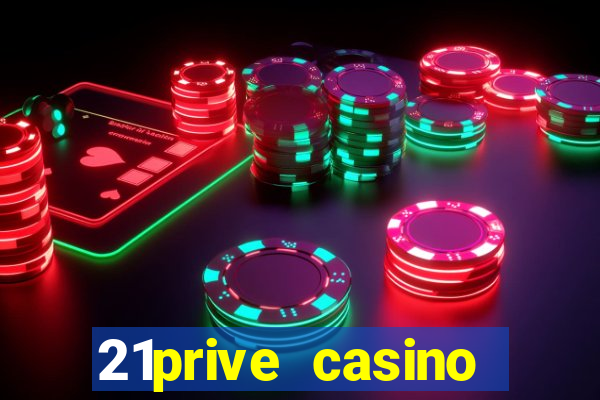 21prive casino bonus code