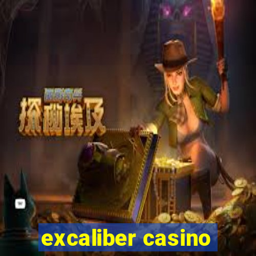 excaliber casino